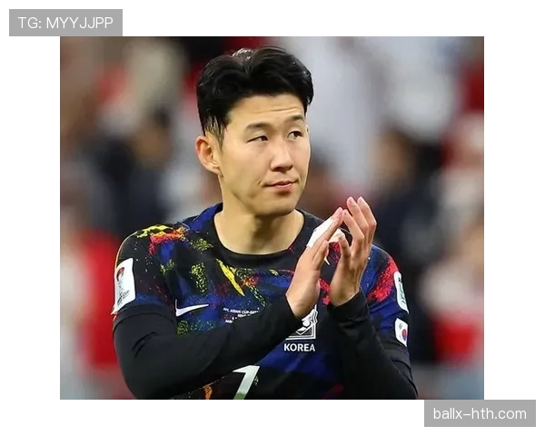 孙兴慜持续闪耀赛场，谦逊品格诠释亚洲足球巨星风范